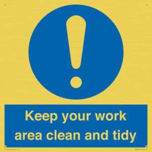 Keep your work area clean and tidy